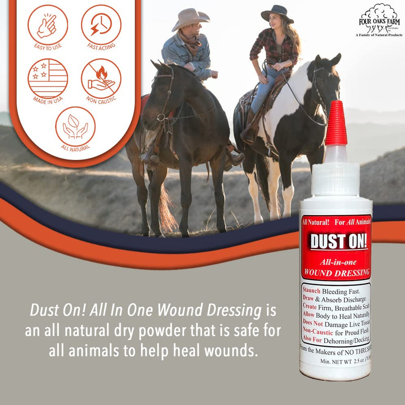 Four Oaks Farm Ventures, Dust On! All in One Wound Dressing - Dry Powder Treatment for Healing Wounds, Staunch Bleeding Fast, Dehorning/Docking - All Natural Formula, Non-Caustic, Easy to Use (2.5 oz)