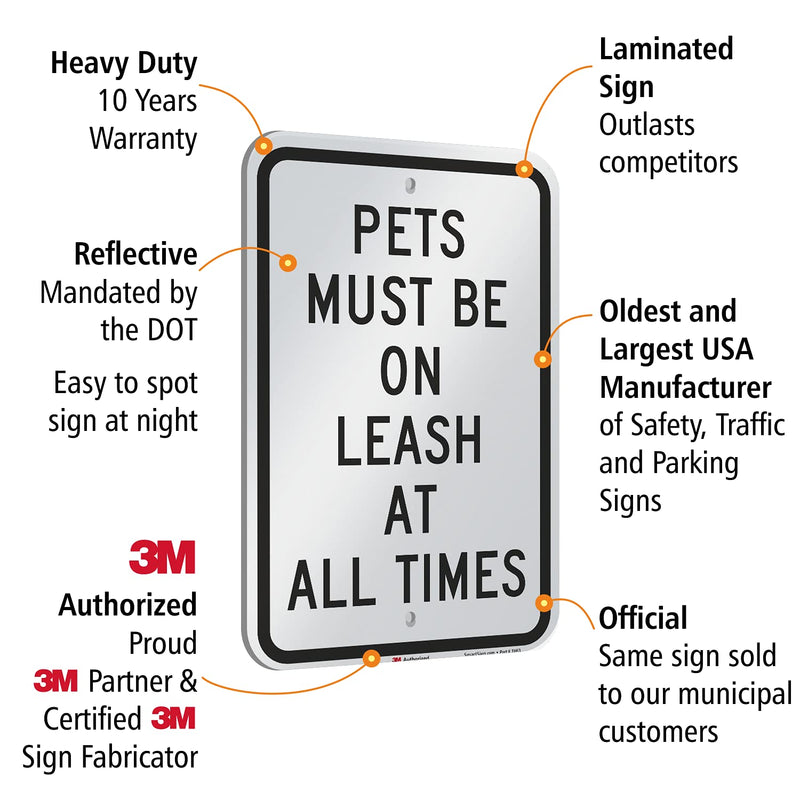 SmartSign - K-5242-EG-12x18 "Pets Must Be On Leash At All Times" Sign | 12" x 18" 3M Engineer Grade Reflective Aluminum Black on White