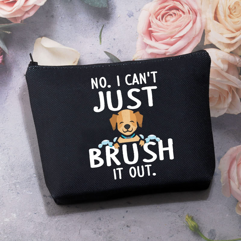 BDPWSS Dog Groomer Makeup Bag For Women Pet Hairdresser Dog Grooming Gift Dog Salon Gift No I Can't Just Brush It Out Toiletry Bag For Fur Mama Pet Owner Cat Lover Gift (Brush it out bl) - PawsPlanet Australia