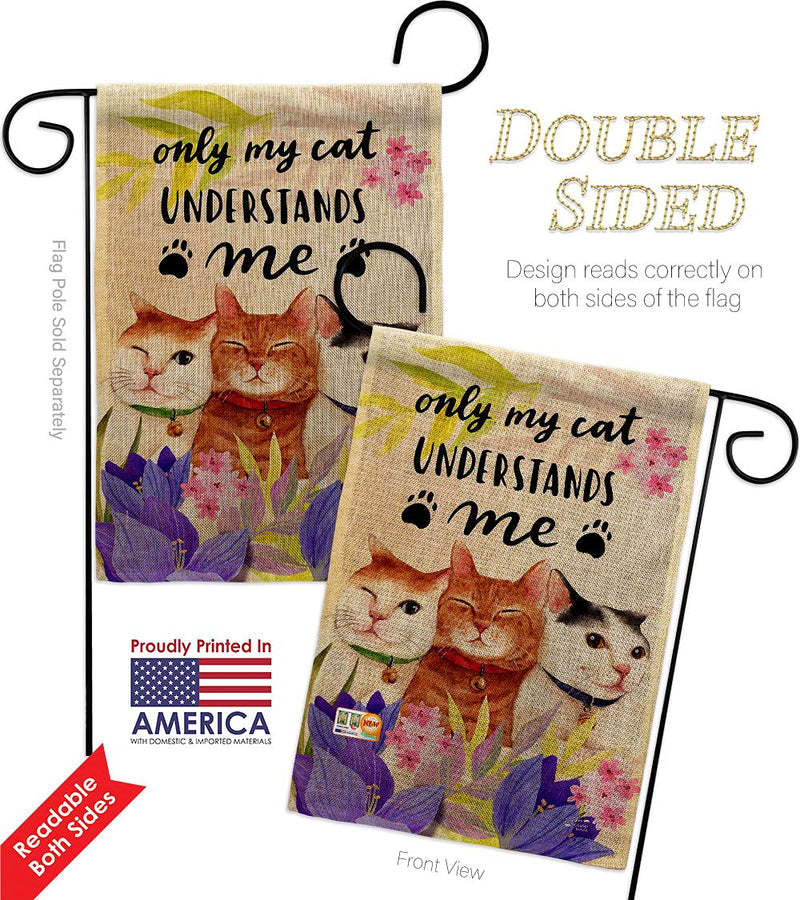 My Cat Understand Burlap Garden Flag Pack Kitten Meow Spoiled Paw Fur Pet Nature Farm Animal Creature Vintage Applique House Banner Small Yard Gift Double-Sided, Made in USA - PawsPlanet Australia