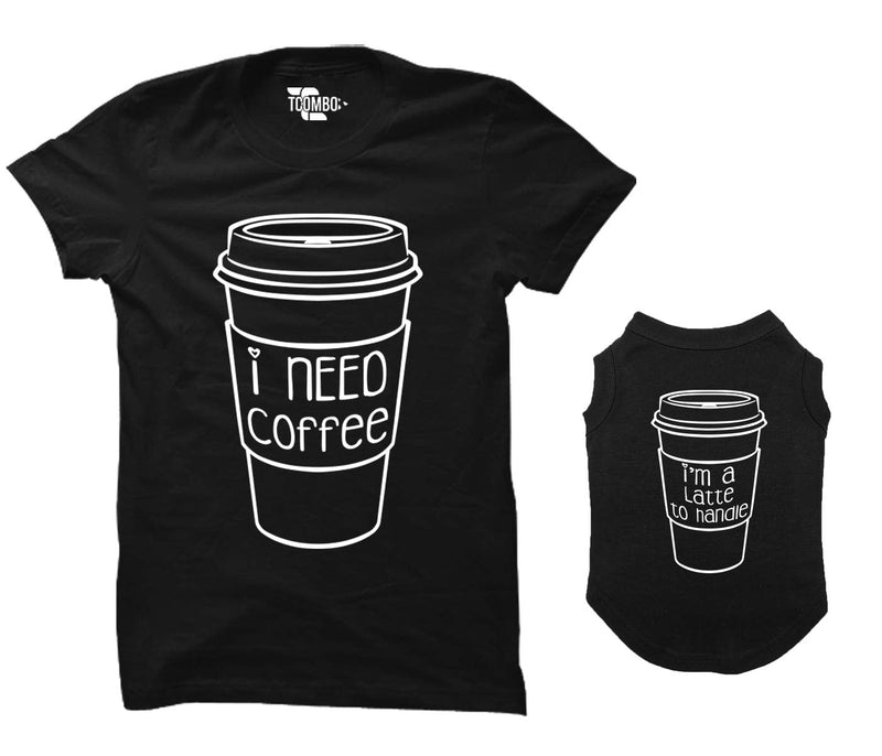 Tcombo I Need Coffee/I'm A Latte to Handle Matching Dog Shirt & Women's T-Shirt (Black, Small Womens/Small Dog) Womens - Black - PawsPlanet Australia