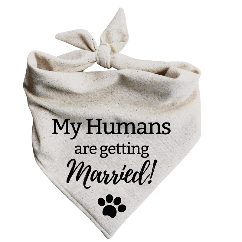 Dog Wedding Bandana My Humans are Getting Married Classic Earthy Oatmeal Beige Natural (Large) Large - PawsPlanet Australia