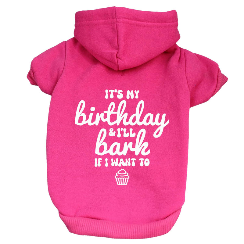 It's My Birthday & I'll Bark If I Want to Dog Hoodie Fleece Lined Pullover Sweatshirt with Leash Hole (Hot Pink, Large 1078) Hot Pink - PawsPlanet Australia