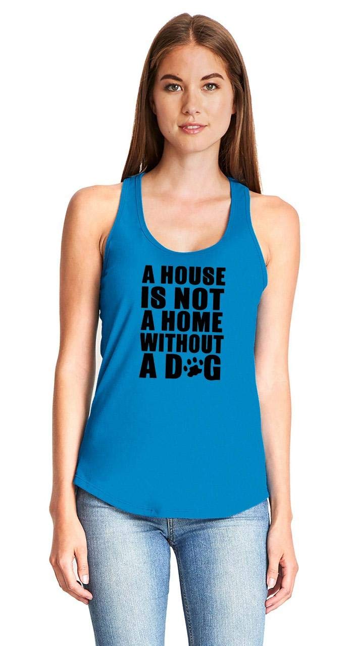 [Australia] - Comical Shirt Ladies House Not Home Without Dog Racerback Large Turquoise 