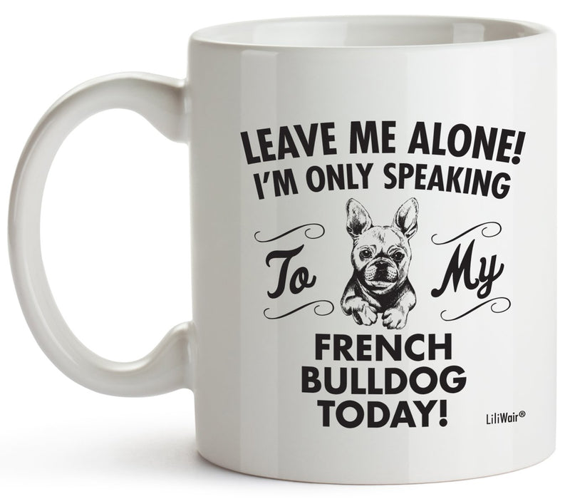 French Bulldog Mom Gifts Mug For Christmas Women Men Dad Decor Lover Decorations Stuff I Love French Bulldog Coffee Accessories Talking Art Apparel Funny Birthday Gift Products Dog Coffee Cup Mugs - PawsPlanet Australia