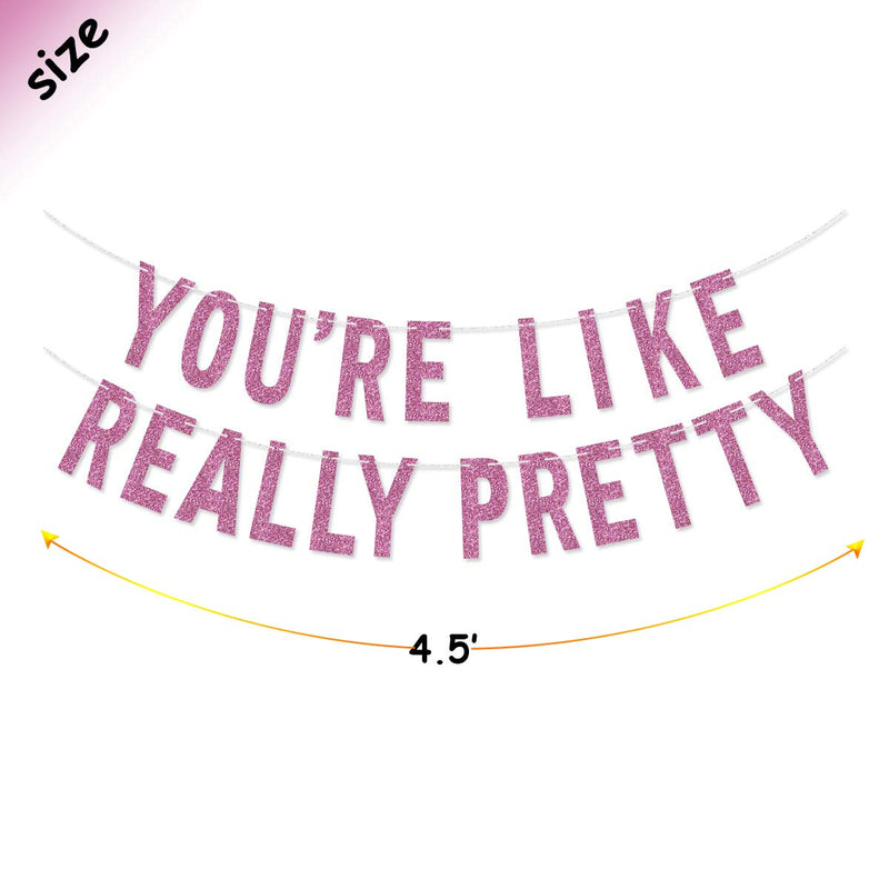 You're Like Really Pretty Pink Glitter Banner for Mean Girls Birthday Party Bachelorette Party Decorations (Really Pretty) - PawsPlanet Australia