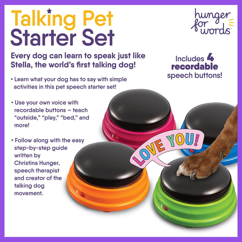 Hunger for Words Talking Pet Starter Set - 4 Piece Set Recordable Buttons for Dogs, Talking Dog Buttons, Teach Your Dog to Talk, Talking Pet, Dog Training Games - PawsPlanet Australia