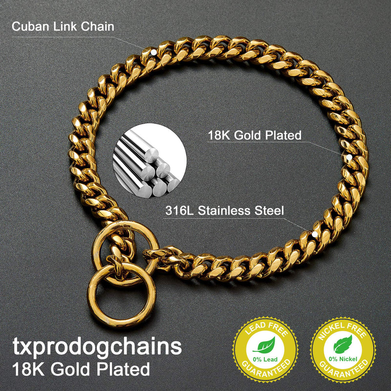 txprodogchains 18K Gold Chain Dog Collar 10MM Cuban Link Chain Stainless Steel Metal Links Walking Training Collar for Small Medium Large Dogs 10in to 24in 10" (Neck Fits 6"-8") - PawsPlanet Australia