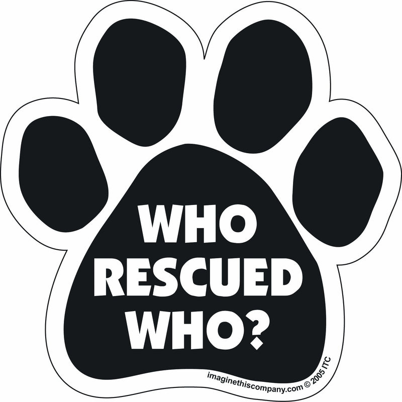 Car Magnet-Paw-Who Rescued Who- 5.5" x 5.5" - PawsPlanet Australia