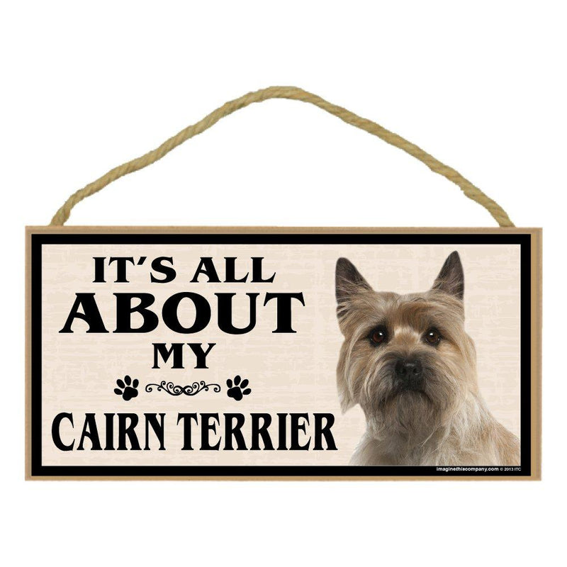 [Australia] - Imagine This Wood Breed Sign, It's All About My Cairn Terrier 