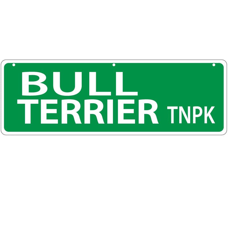 [Australia] - Imagine This Bull Terrier Street Sign 