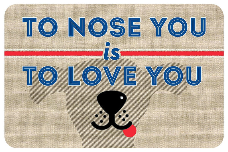 [Australia] - Novelty to Nose You is to Love You Pet Feeder/Accent Mat, 18" x 27", Multicolor 
