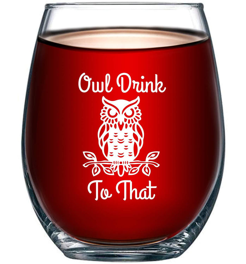 Owl Drink To That Funny 15 Ounce Stemless Wine Glass | Perfect Birthday Owl Themed Gift For Men or Women | Owls Kitchen Decor and Decorations | Unique Owl Housewarming Gifts - PawsPlanet Australia