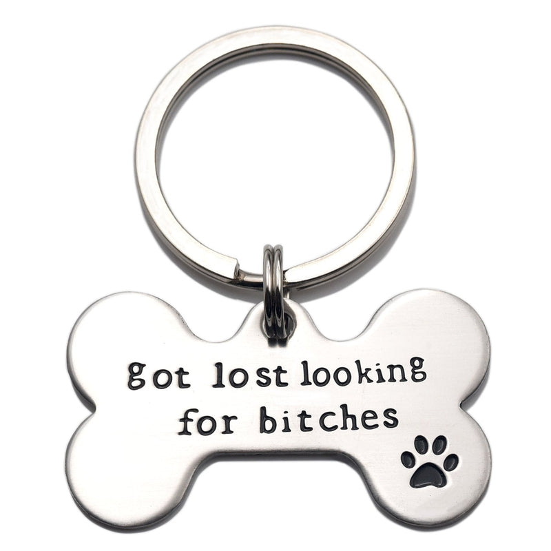 [Australia] - Got Lost Looking for Bitches Dog ID Tag - Unique Pet Id Tag - Dog Tag - Cat Tag - Custom Pet Tag Big Keyring 