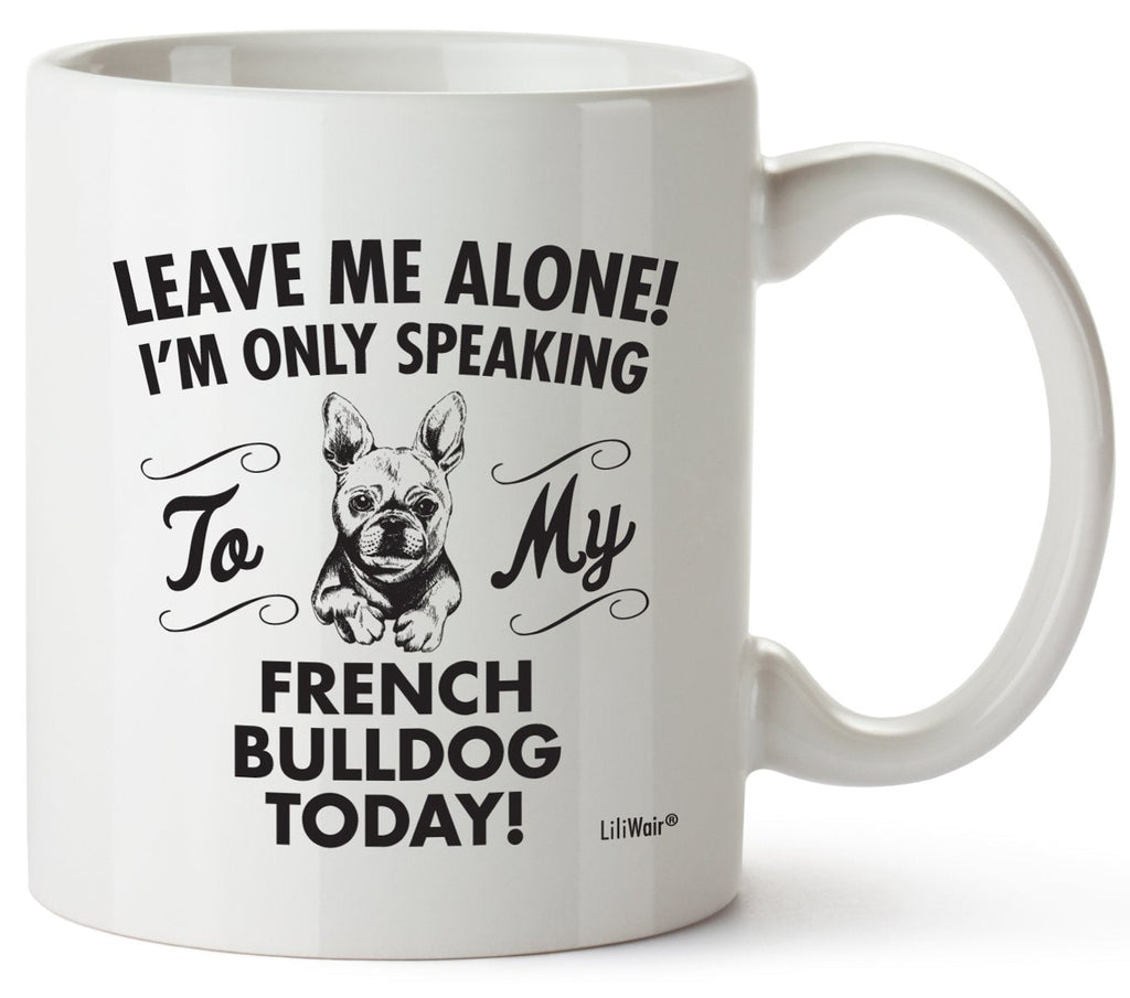 French Bulldog Mom Gifts Mug For Christmas Women Men Dad Decor Lover Decorations Stuff I Love French Bulldog Coffee Accessories Talking Art Apparel Funny Birthday Gift Products Dog Coffee Cup Mugs - PawsPlanet Australia