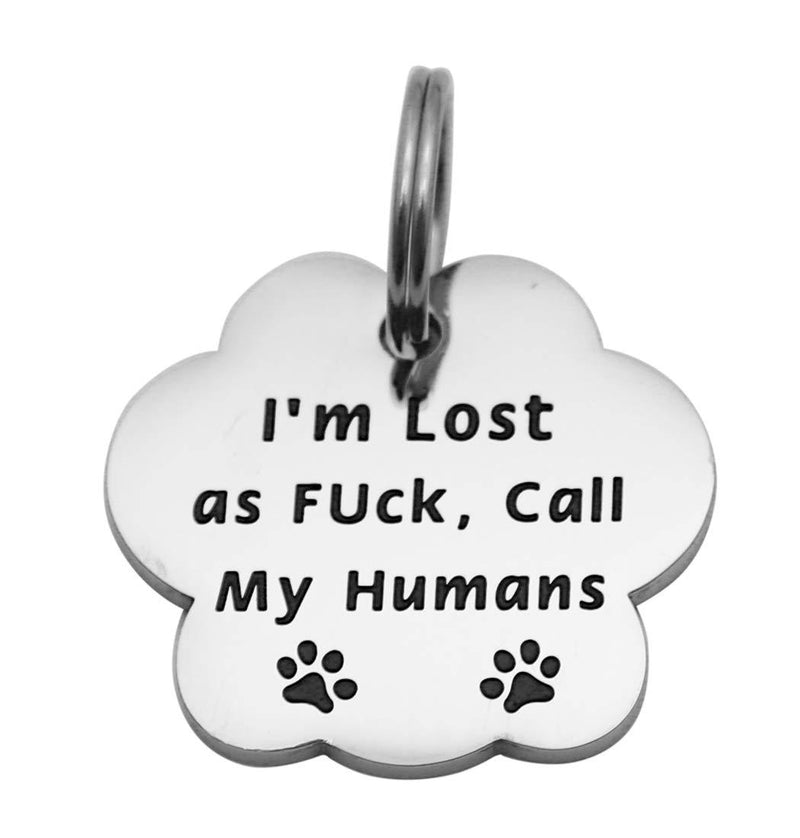 [Australia] - Beeshion Funny Pet Tag Stainless Steel Hand Stamped Pet Tags Funny Dog Tags Dog Collar Tag Pet ID Tag I'm Lost as FUck, Call My Humans 