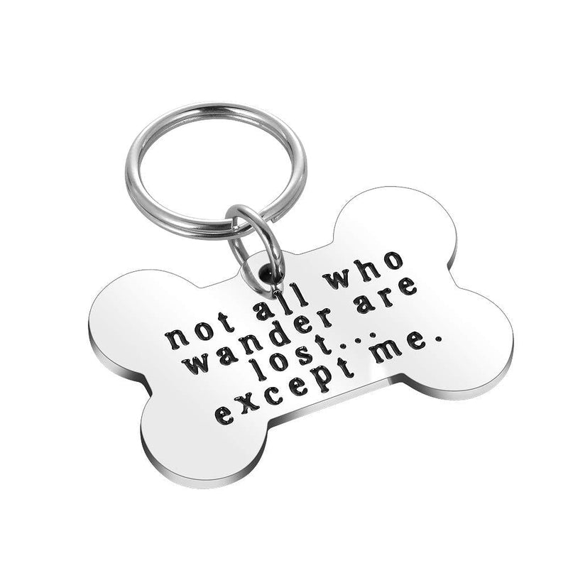 [Australia] - Tritiara Funny Pet ID Tags for Dogs Collar for Kitten New Puppy Stainless Steel Not All Who Wander are Lost Except Me Cat Charm Identification Charm 