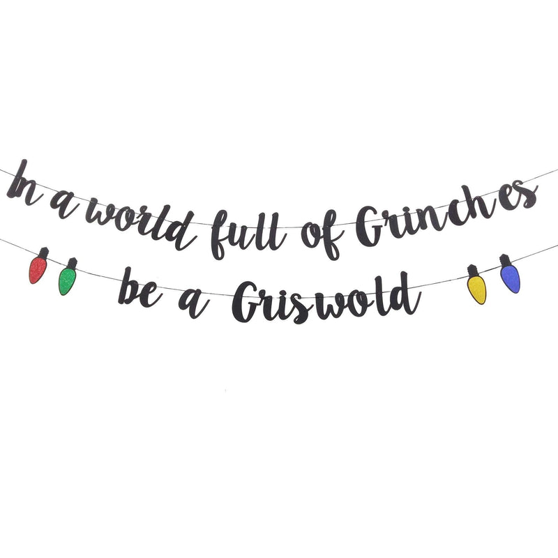 In A World Full of Grinches Be A Griswold Banner, Glittery Christmas Party Banner for Xmas Party Decorations, Funny Christmas Vacation Party, Christmas Holiday Ugly Sweater Party Decorations - PawsPlanet Australia