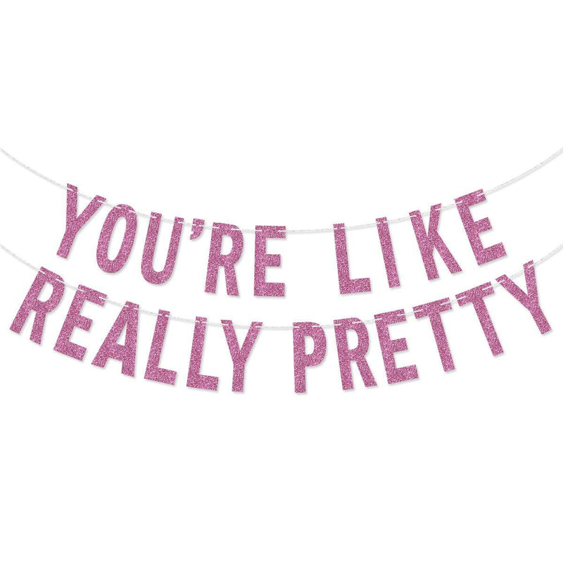 You're Like Really Pretty Pink Glitter Banner for Mean Girls Birthday Party Bachelorette Party Decorations (Really Pretty) - PawsPlanet Australia