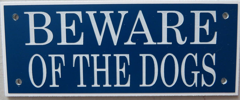 ACRYLIC BEWARE OF THE DOGS 5" X 2" SIGN IN BLUE WITH WHITE PRINT - PawsPlanet Australia